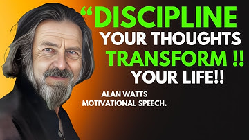 ALAN WATTS -||How to Discipline Your Thoughts for Success  , Best Motivational Speech#alanwatts
