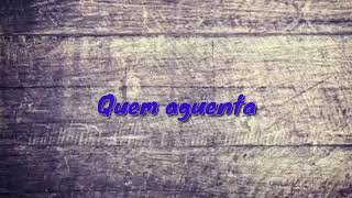 Quem Aguenta   Jads e Jadson  Letra