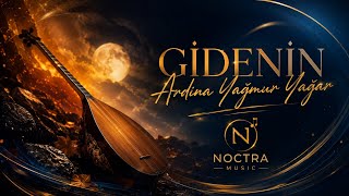 Gidenin Ardına Yağmur Yağar - Yürek Yakan Arabesk Türkü Noctra 