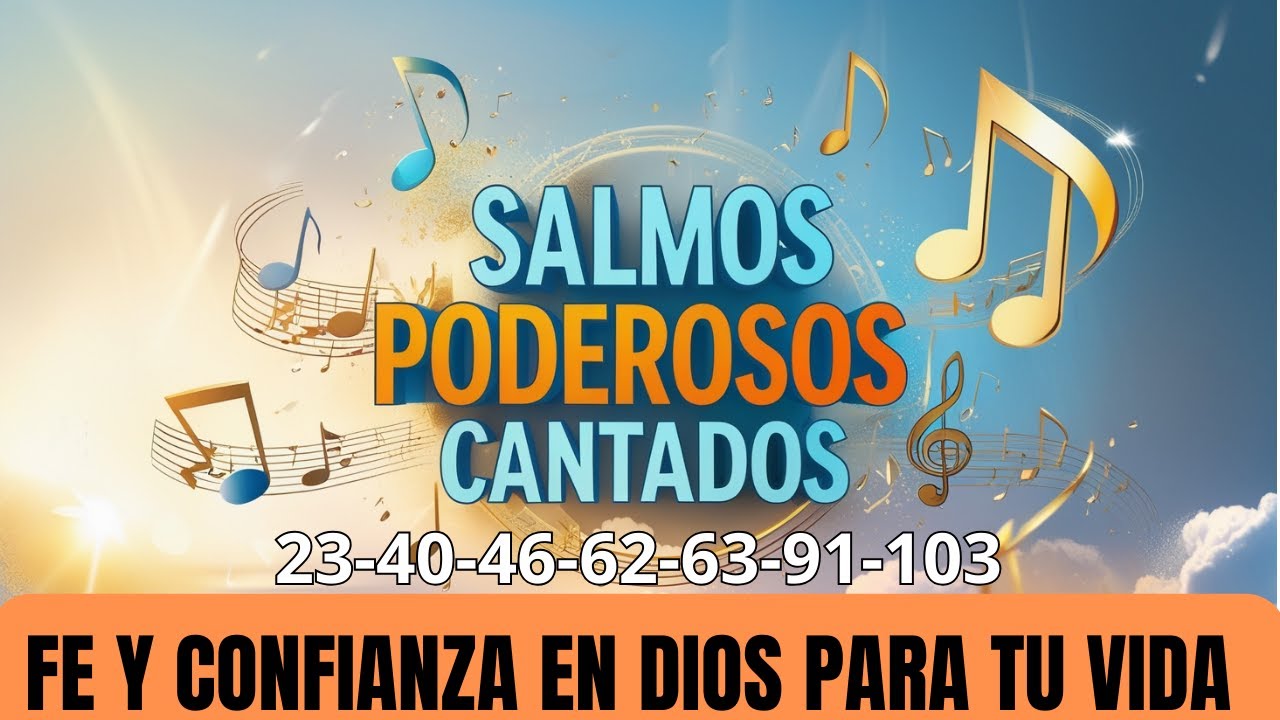 🙏🎶 SALMOS PODEROSOS Cantados: Fe y CONFIANZA en DIOS para tu Vida 🙏 ...