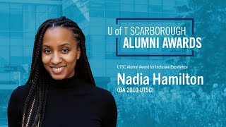 Nadia Hamilton | 2025 University of Toronto Scarborough Inclusive Excellence Alumni Award