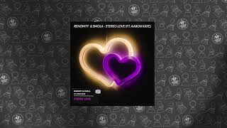 Renomty, Smola feat. Aaron Kaye - Stereo Love