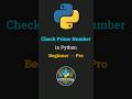 🔢 Check Prime Number in Python Basic | Optimized | One-Liner | Python Tips #python #shorts #trending