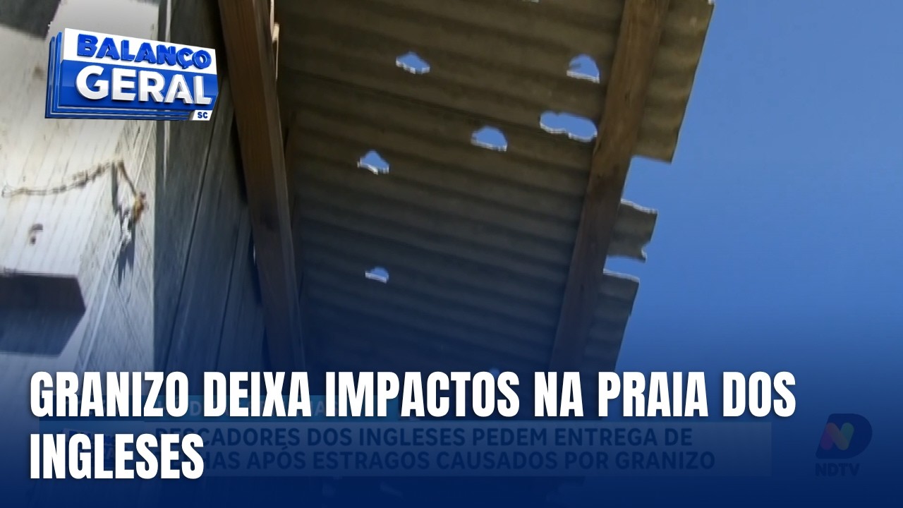 Pescadores de Ingleses ainda lidam com danos causados pelo granizo