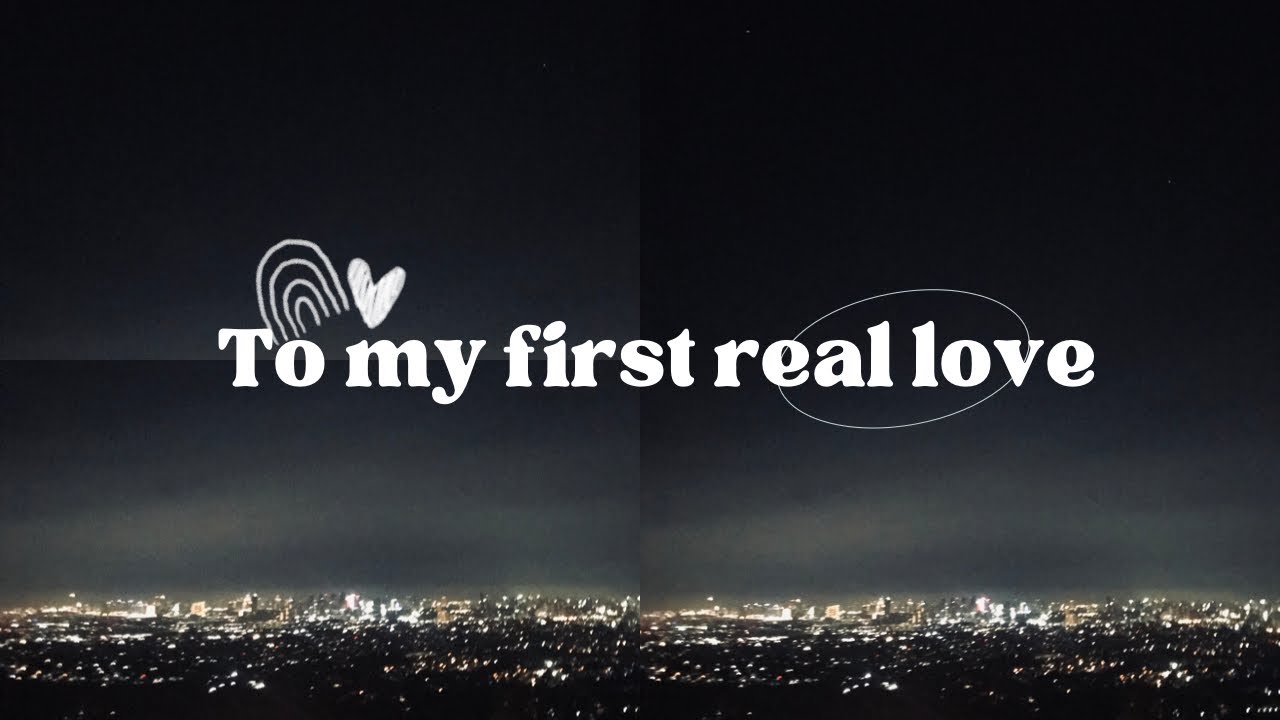 An Open Letter To My First Real Love | Brain Dump