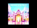 Welcome to Our World オリジナルカラオケ(コーラス入り)THE SUPER FRUIT