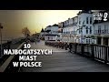 10 Najbogatszych miast w Polsce