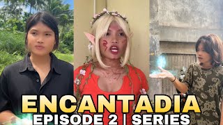 ENCANTADIA SERIES | EPISODE 2