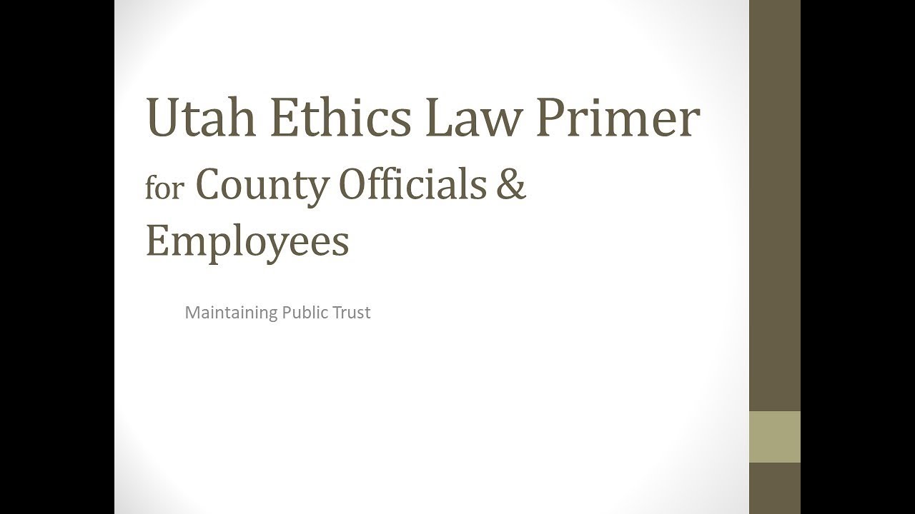 Utah Ethics Laws Primer YouTube