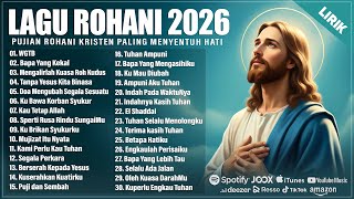 Lagu Rohani Kristen Terbaru 2026 Paling Menyentuh Hati  Wgtb walau Gunung Tak Berpindah  Lirik