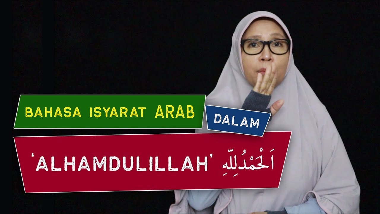 Alhamdulillah Ii Huruf Hijaiyah Ii Bahasa Isyarat Arab Ll Arabic Sign Language Youtube