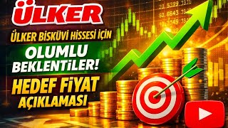 Ülker Hissesi Için Olumlu Beklentili Hedef Fiyat Açıklamaları 11 Mart 2026
