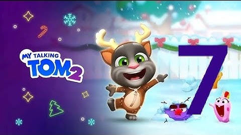 My Talking Tom 2 gameplay walkthrough part 7