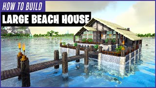Ark: How To Build A Large Beach House