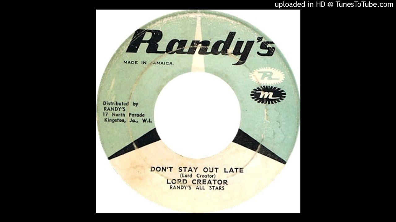Lord Creator - Don't Stay Out Late (1962) Lord Creator - Don't Stay Out Late (1962)