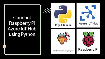 Raspberry Pi: Connect Raspberry Pi to Azure IoT Hub