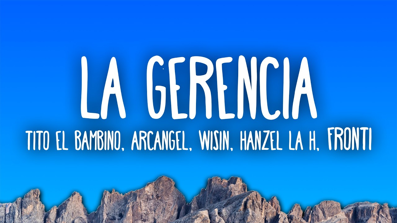 Tito El Bambino, Arcangel, Wisin, Hanzel La H, Fronti - La Gerencia