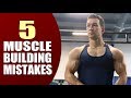 5 Reasons You Will Fail To Build Muscle And How To Fix Them 