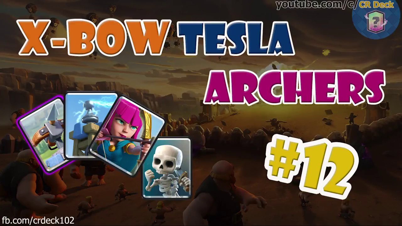 XBow Tesla Archers #12 🎯🎯🎯 Clash Royale Best XBow Tesla Cycle Deck | CR ...