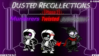 [Dusted Recollections] Murderers' Twisted Judgement (Phase 2) B-Side