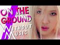 ROSÉ - On The Ground Without Music Parody #SHORTS