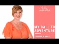 My Call To Adventure - Leanne Blaney&#39;s Story