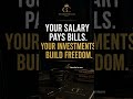 Your Salary Pays Bills. Investments Build Wealth. #money #thegrowthclub #shorts