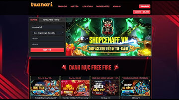 SHARE CODE SHOP BÁN ACC GAME FREE FIRE GIỐNG SHOPCENA FF - TUANORI.VN