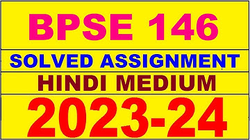 bpse 146 solved assignment 2023-24 | bpse 146 solved assignment in hindi 2024 | bpse 146 2024