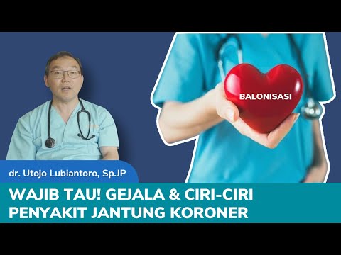 Gejala & Ciri-ciri Penyakit Jantung Koroner, Wajib Tau! | dr. Utojo Lubiantoro, Sp.JP