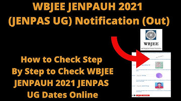 WBJEE JENPAUH 2021 (JENPAS UG) Notification (Out) - Check WBJEE JENPAUH 2021 JENPAS UG Dates Online