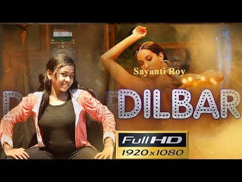 DILBAR | Satyameva Jayate | Tanishk B Neha Kakkar Ikka Dhvani | Dance Cover Sayanti