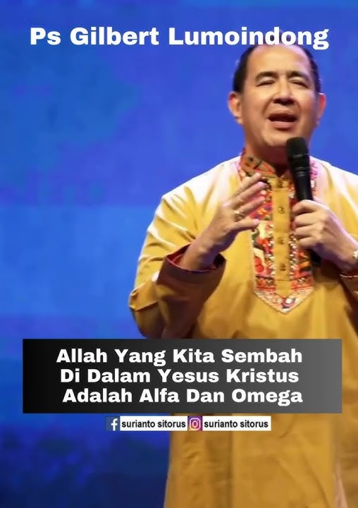 VIRAL !! Allah Yg Kita Sembah Dalam Nama Tuhan Yesus Kristus Alpha Dan Omega Pdt. Gilbert Lumoindong