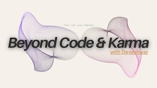 Beyond Code Karma A Calm Beginning
