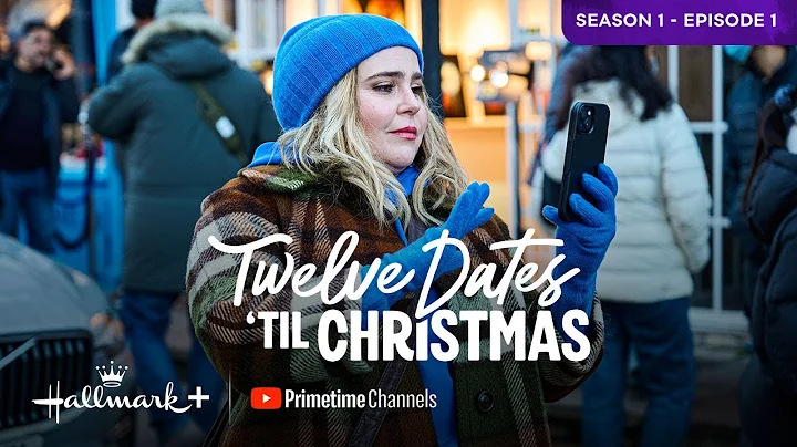 Twelve Dates 'Til Christmas (S1:E1) | Free Episode | Sign up for Hallmark+ on YouTube!