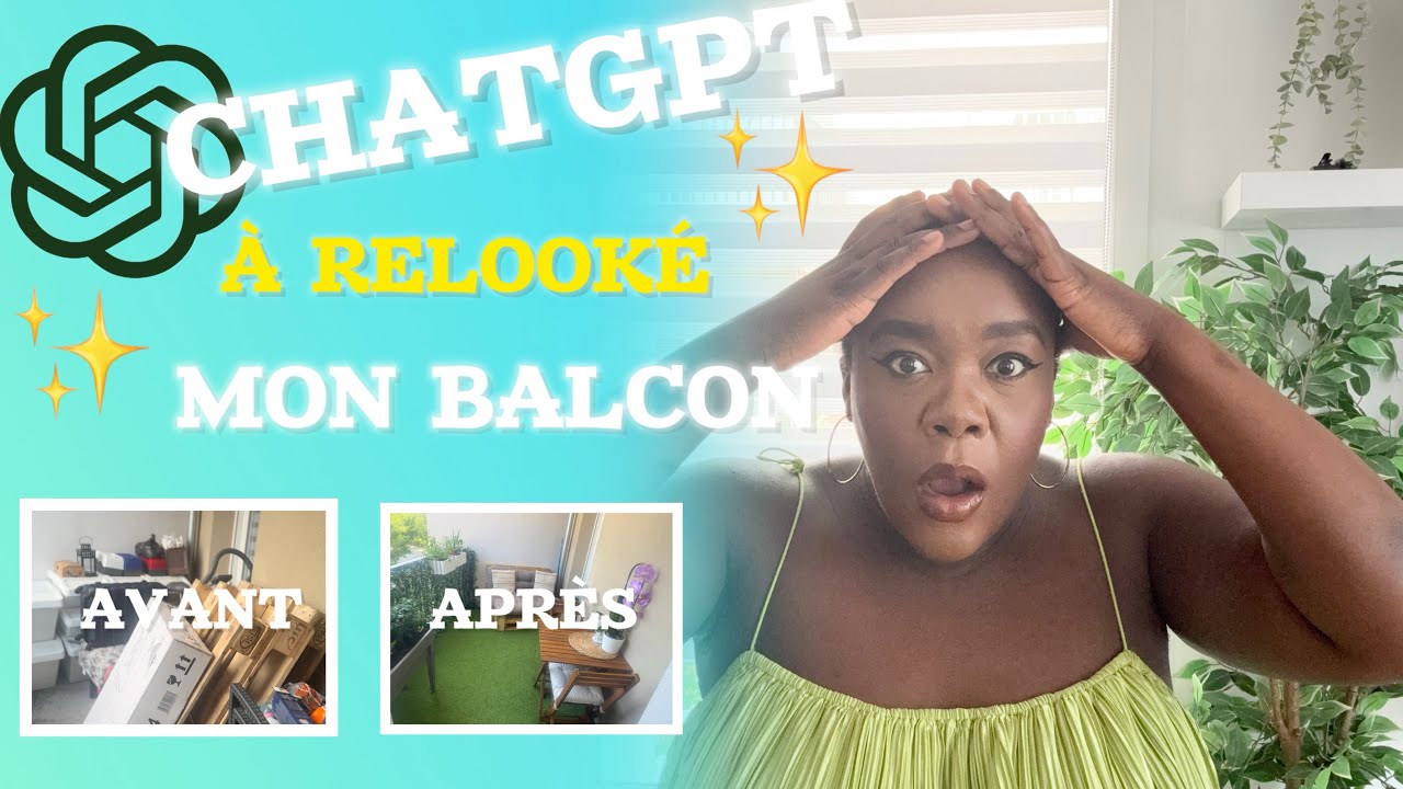 👉🏾 J’UPDATE MON BALCON AVEC CHATGPT🌿🌿| AVANT / APRÈS MAGNIFIQUE & DÉCO INSPIRANTE ✨✨