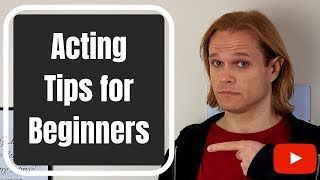 Struggling With Acting? - WATCH THIS! | Acting Tips for Beginners