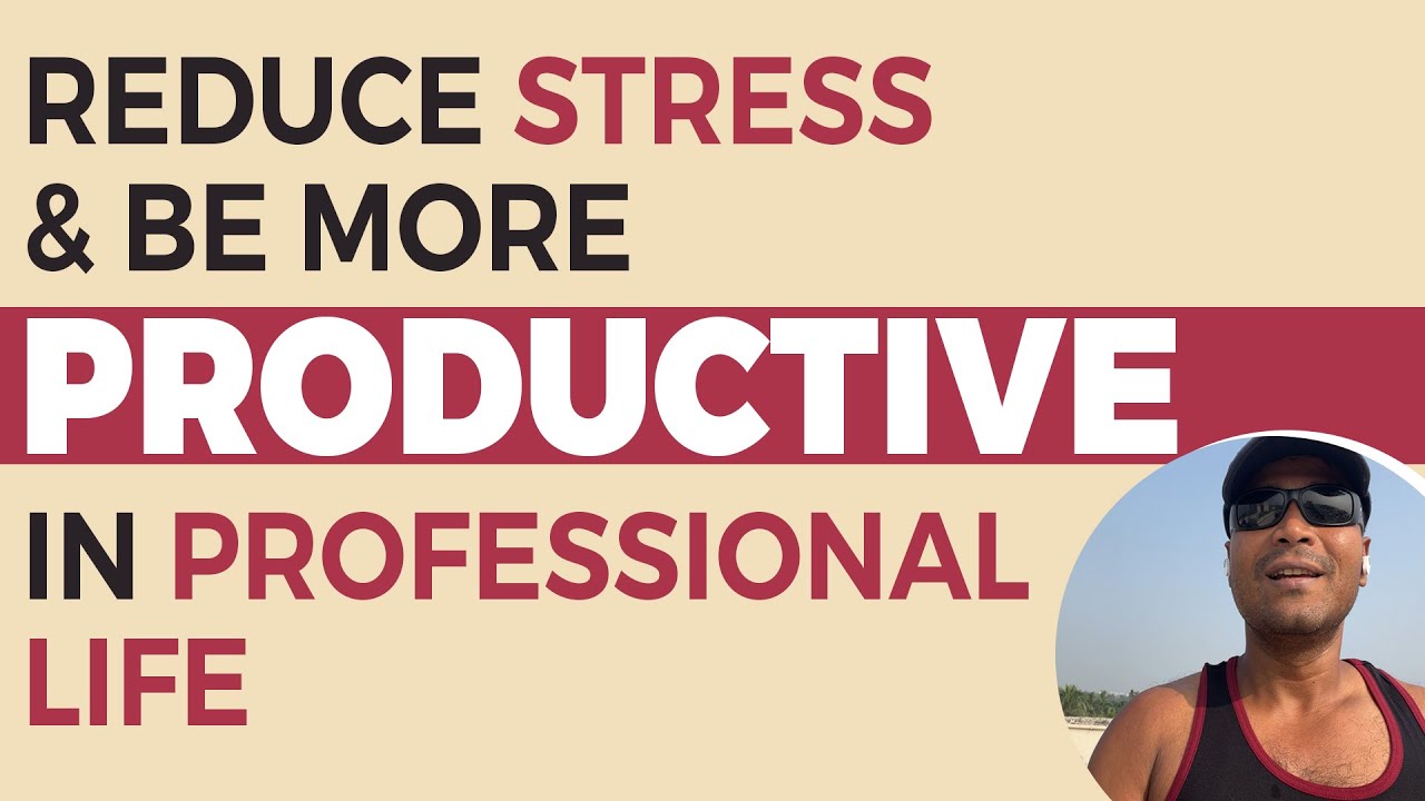 How to reduce Stress and be active for professional life - YouTube