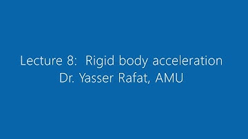 MEC 2310, Fluid Mechanics I,  Lecture 8: Rigid body acceleration
