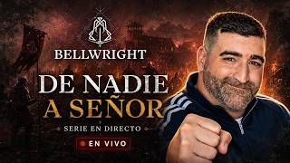 BELLWRIGHT en ESPAÑOL ⚔️ TODO ES UN DESMADRE