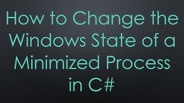 How to Change the Windows State of a Minimized Process in C-