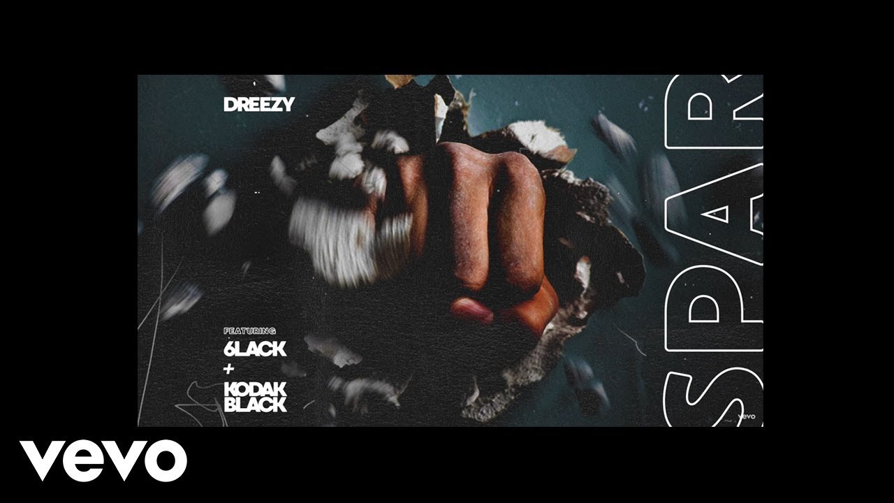 Dreezy   Spar Audio ft 6LACK Kodak Black