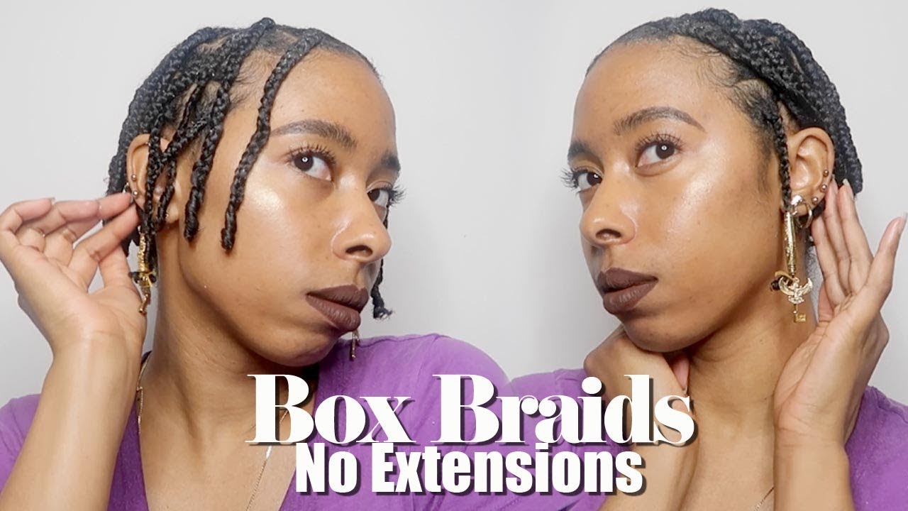 Box Braids No Extensions Natural Hairstyles Protective