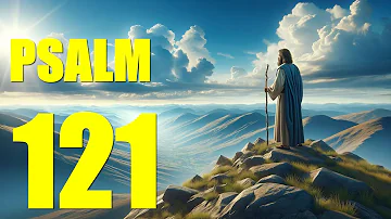 Psalm 121 Reading:  God the Help of Those Who Seek Him (With words - KJV)