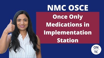 NMC OSCE Once Only Medications in Implementation Station