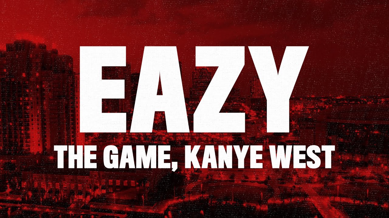 ⁣The Game & Kanye West - Eazy (Lyrics)