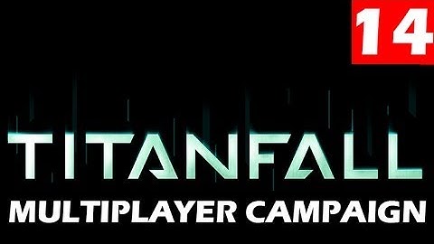 Titanfall Walkthrough Part 14 CAMPAIGN Let