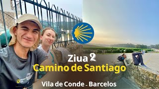 Camino de Santiago - Ziua 2 - Vila de Conde - Barcelos