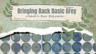 Paper Scraps!! - Bringing Back Basic Grey - Aug