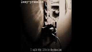 Deep-pression - I Walk the Life in Depression (full album)